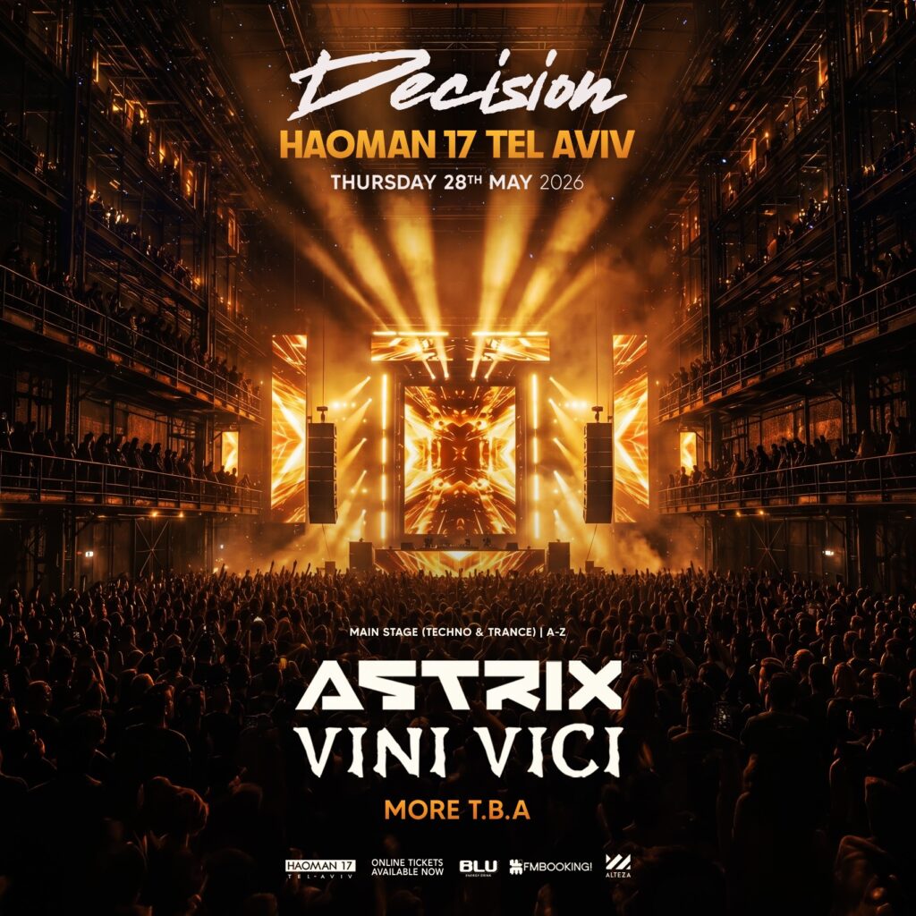 פסטיבל Decision עם Vini Vici ו-Astrix בהאומן 17, תל אביב