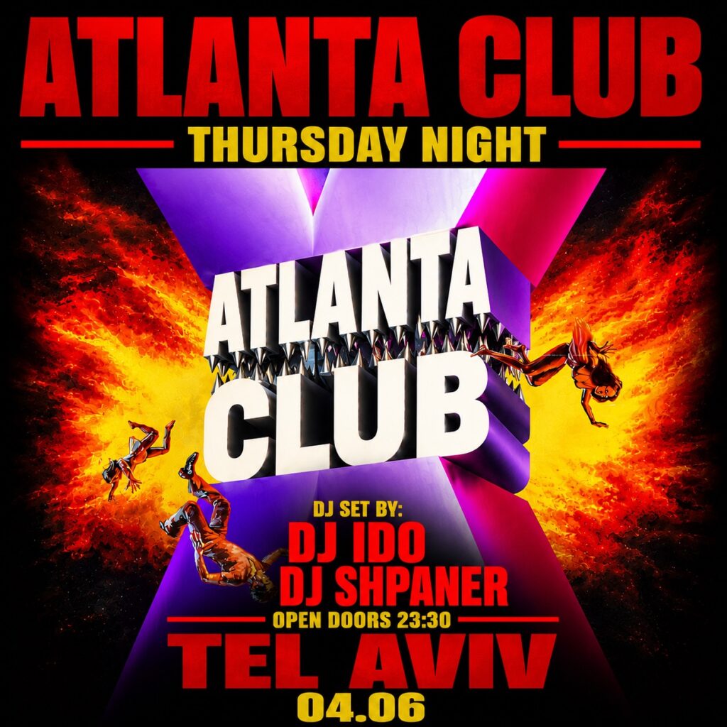 פוסטר מסיבת היפ הופ ATLANTA THURSDAYS TLV עם תאריך 04.06 ושמות הדיג'ייז SHPANER ו-IDO
