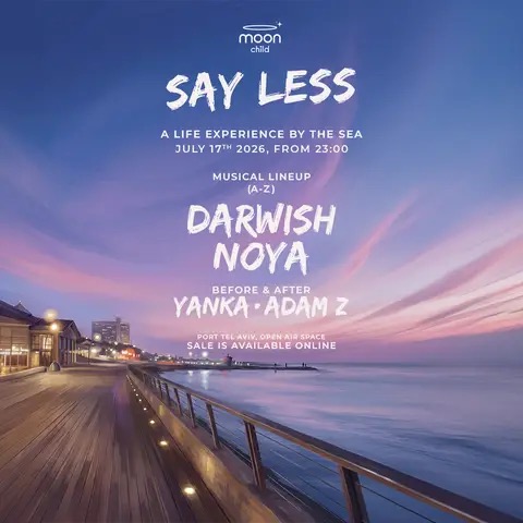 17.07 | FRIDAY OPEN AIR • DARWISH & NOYA - מסיבה המון צ׳יילד
