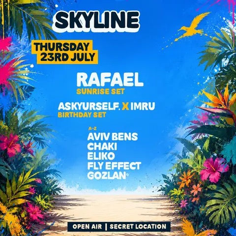 23.07 | SKYLINE - מסיבה בראפאל