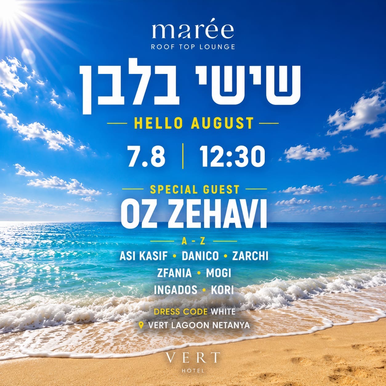 07.08 | שישי בלבן במארי מארחים את עוז זהבי - מסיבת רופטופ בנתניה