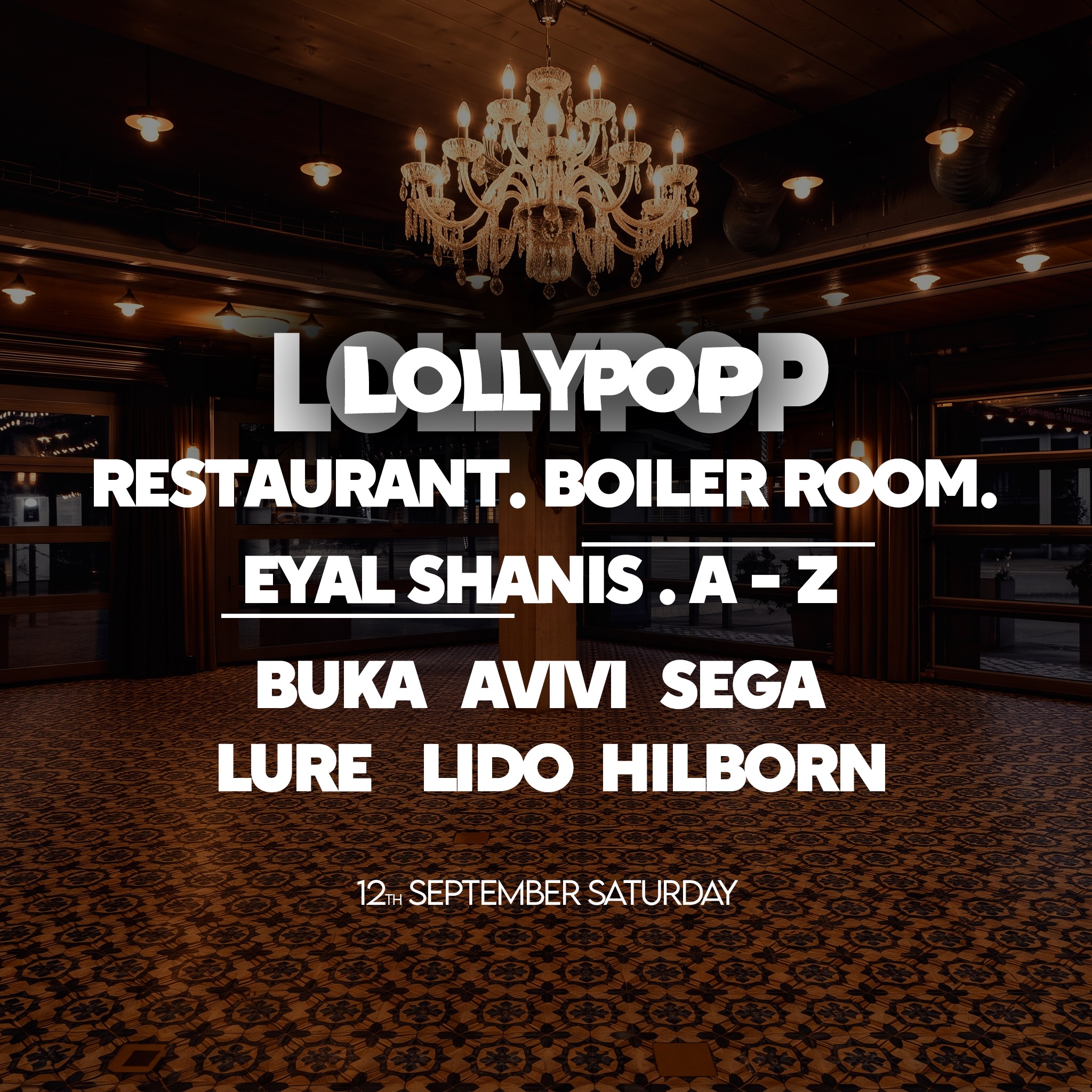 12.09 | LOLLYPOP | בוילר במסעדה של אייל שני - מסיבת בוילר בתל אביב